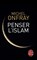 Penser l'islam, Michel Onfray - Paperback - 9782253186373