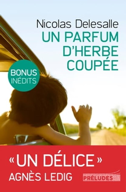Un Parfum d'herbe coupée (Edition avec bonus : 2 chapitres inédits), Nicolas Delesalle - Ebook - 9782253191131