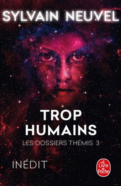 Trop humains (Les Dossiers Thémis, Tome 3), Sylvain Neuvel - Ebook - 9782253191995