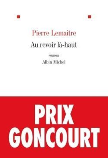 Au revoir la-haut  (Prix Goncourt 2013), Pierre Lemaitre - Paperback - 9782253194613