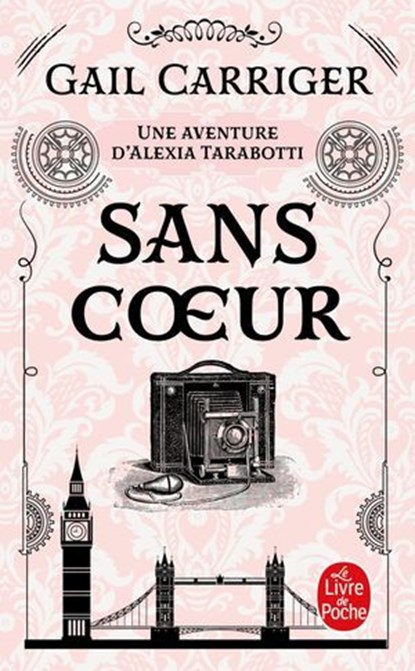 Sans coeur (Le Protectorat de l'ombrelle, Tome 4), Gail Carriger - Ebook - 9782253197294