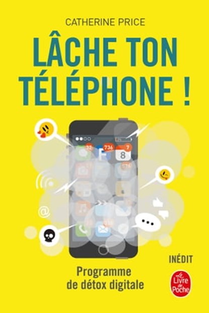 Lâche ton téléphone !, Catherine Price - Ebook - 9782253236573