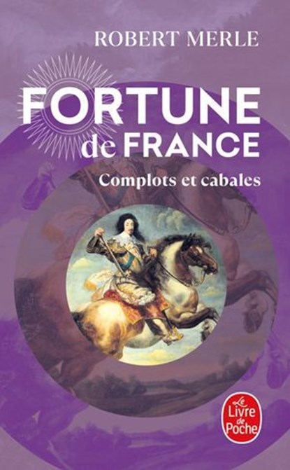 Complots et cabales (Fortune de France, Tome 12), Robert Merle - Ebook - 9782253244875