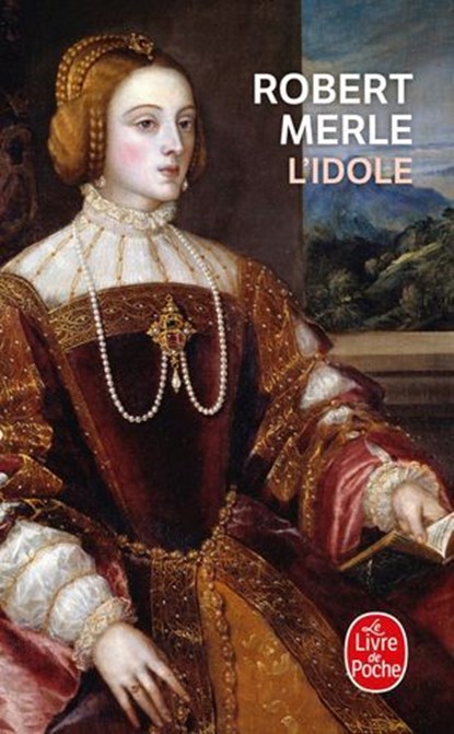 L'Idole, Robert Merle - Ebook - 9782253244905