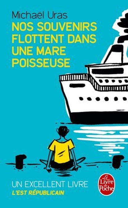 Nos souvenirs flottent dans une mare poisseuse, Michaël Uras - Ebook - 9782253247012