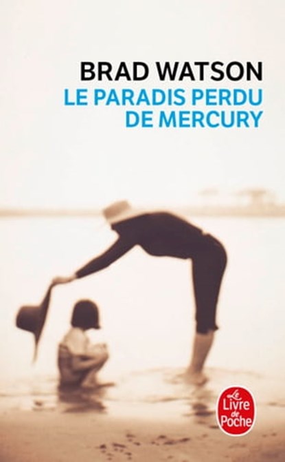 Le Paradis perdu de Mercury, Brad Watson - Ebook - 9782253258674