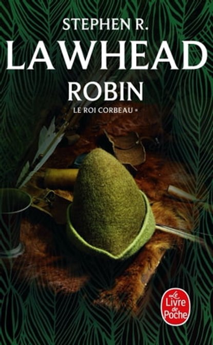 Robin (Le Roi Corbeau, Tome 1), Stephen R. Lawhead - Ebook - 9782253936503