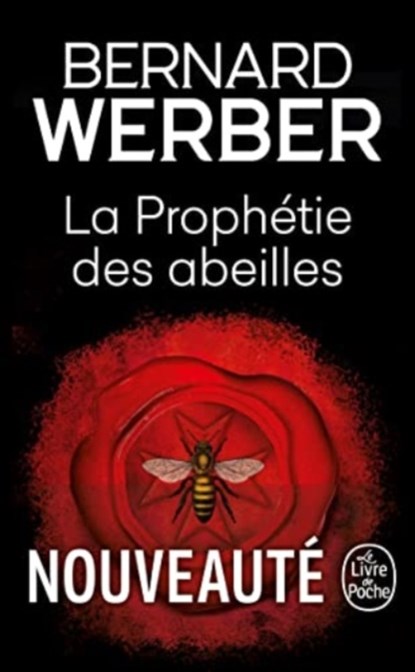 La Prophétie des abeilles, Bernard Werber - Paperback - 9782253936930