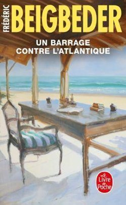 Un Barrage contre l'Atlantique, Frédéric Beigbeder - Paperback - 9782253940906