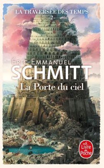 La Porte du ciel (La Traversée du temps 02), Éric-Emmanuel Schmitt - Paperback - 9782253941804
