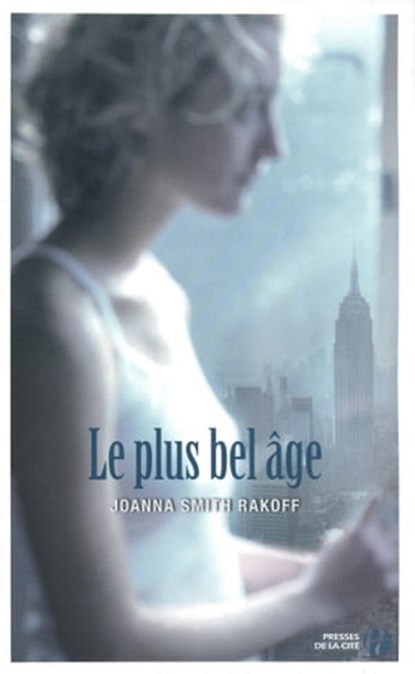 Le plus bel âge, Joanna Smith Rakoff - Ebook - 9782258087170