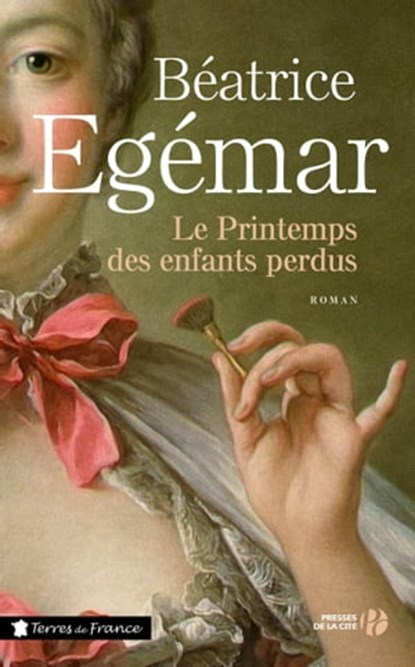 Le printemps des enfants perdus, Béatrice Egemar - Ebook - 9782258103566