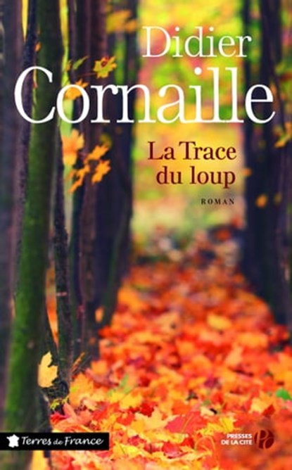 La trace du loup, Didier Cornaille - Ebook - 9782258108455