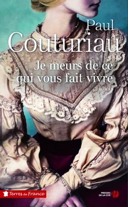 Je meurs de ce qui vous fait vivre, Paul Couturiau - Ebook - 9782258117556