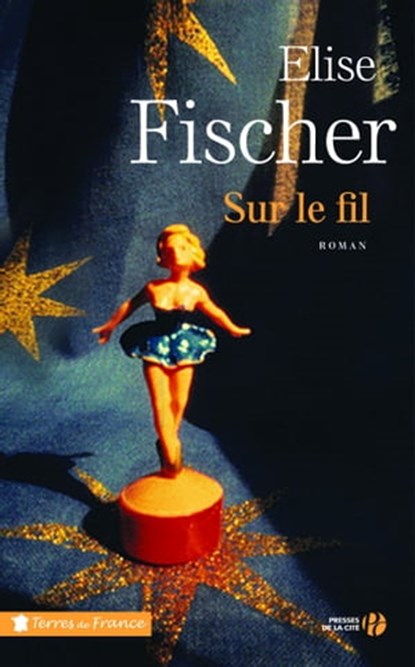 Sur le fil, Élise Fischer - Ebook - 9782258118584