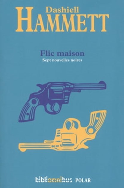 Flic maison, Dashiell Hammett - Ebook - 9782258129825