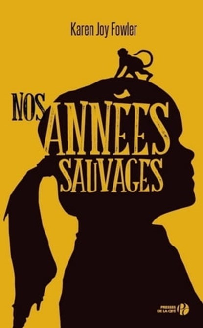 Nos années sauvages, Karen Joy Fowler - Ebook - 9782258136434