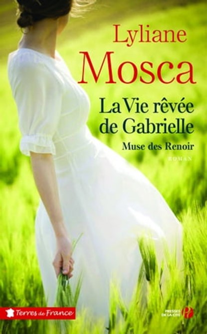 La vie rêvée de Gabrielle, Lyliane Mosca - Ebook - 9782258143982