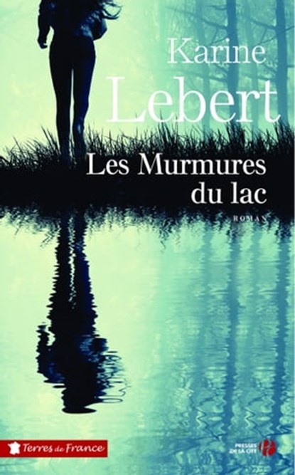 Les Murmures du lac, Karine Lebert - Ebook - 9782258147201