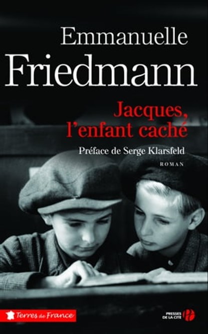 Jacques, l'enfant caché, Emmanuelle Friedmann ; Serge Klarsfeld - Ebook - 9782258147669