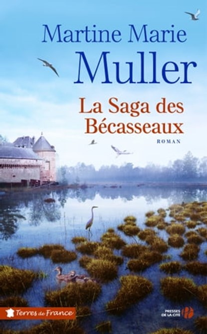 La Saga des Bécasseaux, Martine Marie Muller - Ebook - 9782258148734