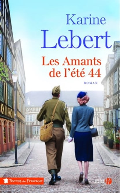 Les Amants de l'été 44, Karine Lebert - Ebook - 9782258150829