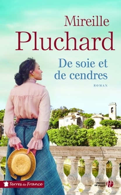 De soie et de cendres, Mireille Pluchard - Ebook - 9782258151505