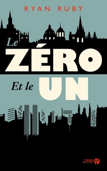 Le zéro et le un, Ryan Ruby - Ebook - 9782258161504