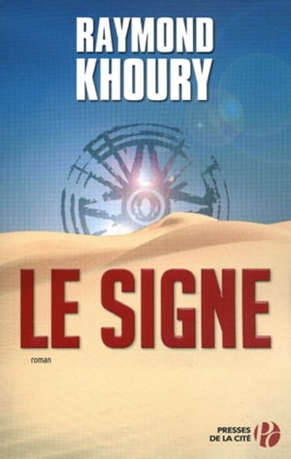 Le signe, Raymond Khoury - Ebook - 9782258161986