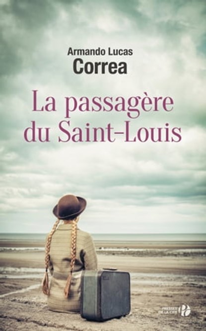 La passagère du Saint-Louis, Armando Lucas Correa - Ebook - 9782258163010