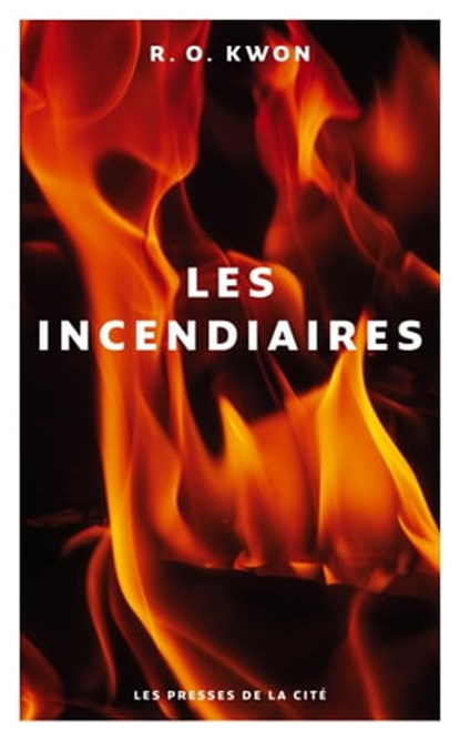 Les Incendiaires, R. O. Kwon - Ebook - 9782258193338