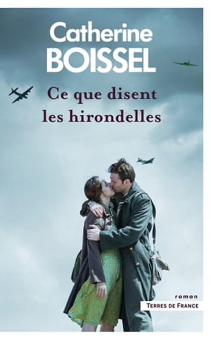 Ce que disent les hirondelles - Tome 3, Catherine Boissel - Ebook - 9782258197718