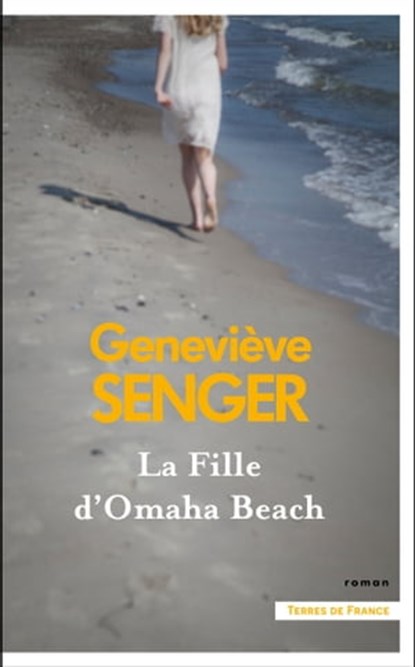 La Fille d'Omaha Beach, Geneviève Senger - Ebook - 9782258201439