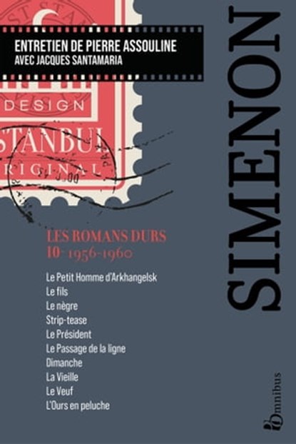 Les Romans durs, Tome 10 1956-1960, Georges Simenon ; Pierre Assouline ; Jacques Santamaria - Ebook - 9782258203945