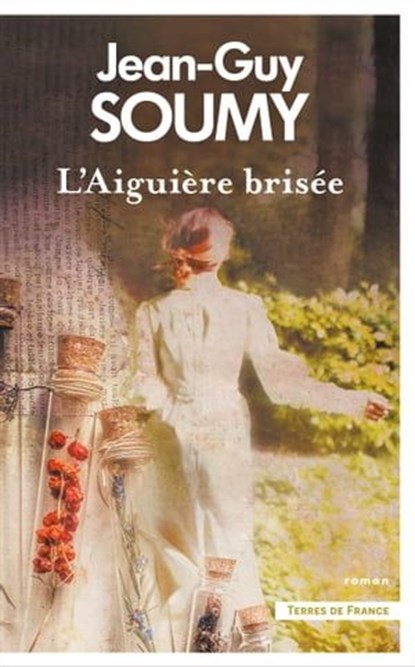L'Aiguière brisée, Jean-Guy Soumy - Ebook - 9782258205581