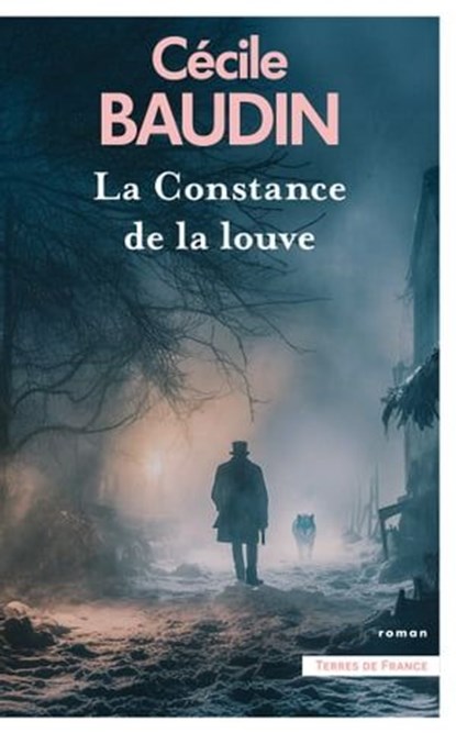 La Constance de la louve, Cécile Baudin - Ebook - 9782258206311