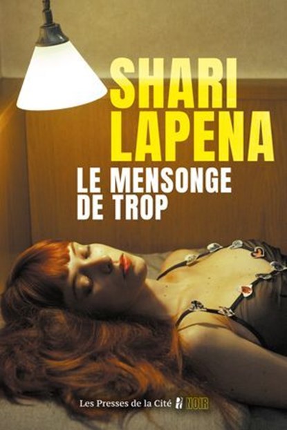 Le Mensonge de trop : thriller psychologique, nouveauté 2025, par l'auteure du Couple d'à côté, Shari Lapena - Ebook - 9782258208247