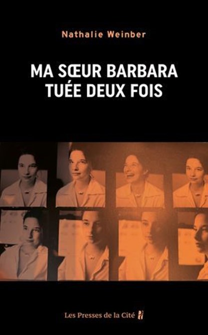Ma soeur Barbara, tuée deux fois, Nathalie Weinber - Ebook - 9782258212022