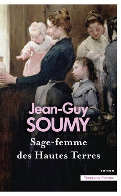 Sage-femme des Hautes Terres, Jean-Guy Soumy - Ebook - 9782258212190