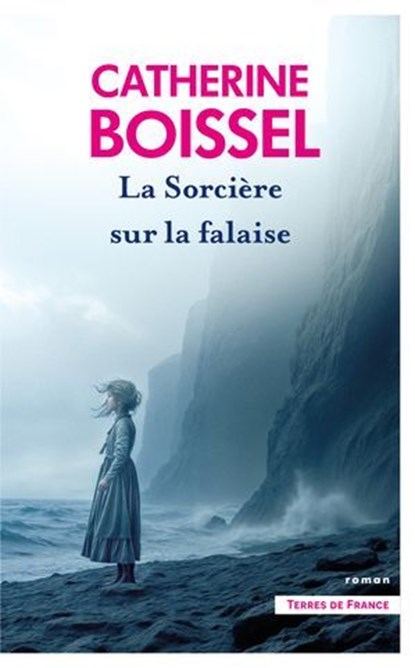 La Sorcière sur la falaise, Catherine Boissel - Ebook - 9782258212237