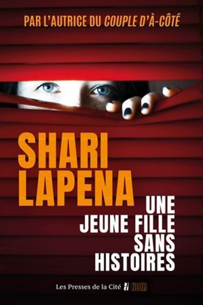 Une jeune fille sans histoires : thriller psychologique, nouveauté 2026, par Shari Lapena, l'autrice du Couple d'à côté, Shari Lapena - Ebook - 9782258213432