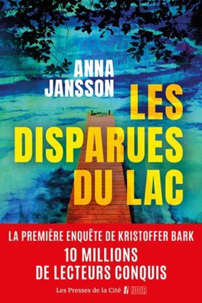 Les Disparues du lac : par la figure incontournable du polar nordique aux dix millions de lecteurs dans le monde, Anna Jansson - Ebook - 9782258213814