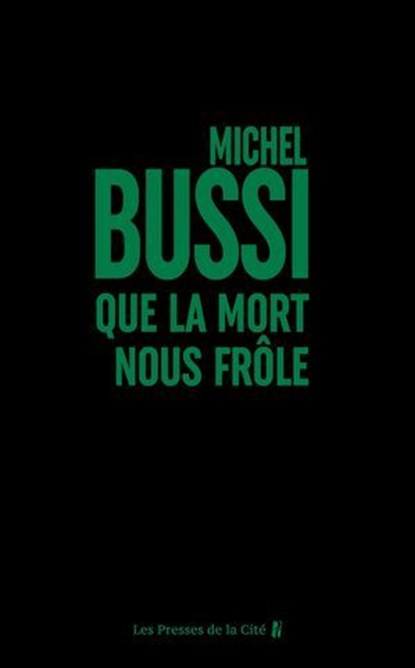 Que la mort nous frôle : le nouveau polar de Michel Bussi, nouveauté thriller 2026, Michel Bussi - Ebook - 9782258214477