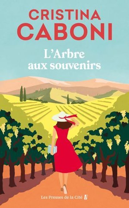 L'Arbre aux souvenirs : par Cristina Caboni, l'autrice italienne qui a conquis un million de lecteurs dans le monde, Cristina Caboni - Ebook - 9782258214569