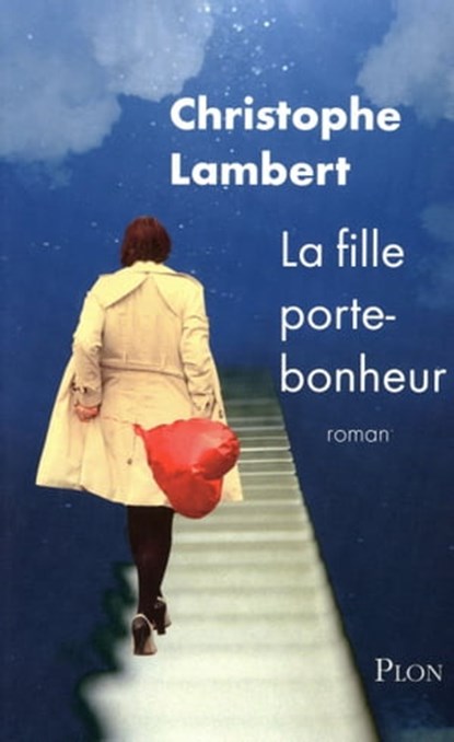 La fille porte-bonheur, Christophe Lambert - Ebook - 9782259213899