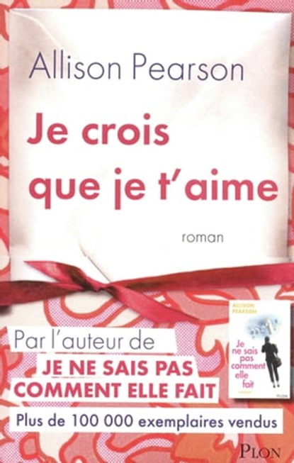 Je crois que je t'aime, Allison Pearson - Ebook - 9782259215329
