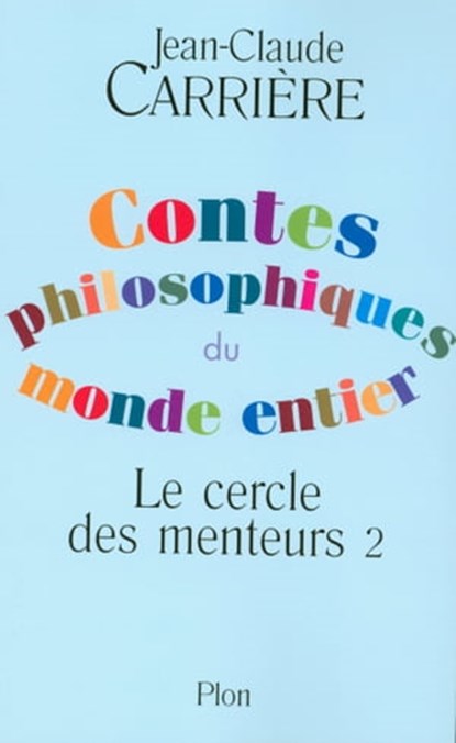Contes philosophiques du monde entier, Jean-Claude Carrière - Ebook - 9782259215619