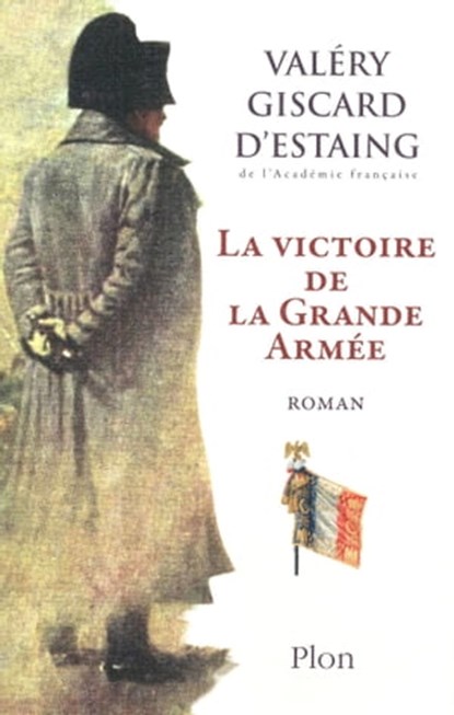 La victoire de la grande armée, Valéry Giscard d'Estaing - Ebook - 9782259219778