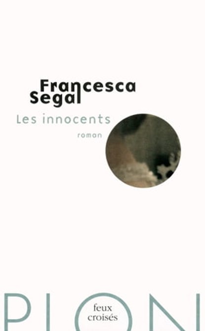 Les innocents, Francesca Segal - Ebook - 9782259220248