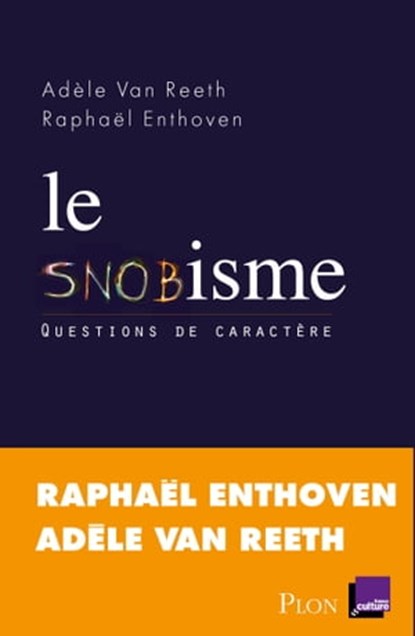 Le snobisme, Adèle Van Reeth ; Raphaël Enthoven - Ebook - 9782259230490